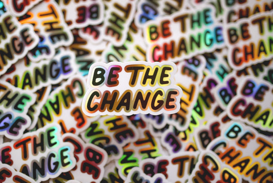 Be the Change Stickers