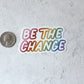 be the change sticker next to quarter for scale